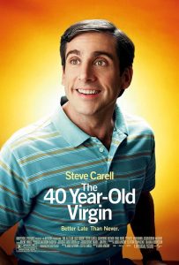 Poster for the movie The 40 Year Old Virgin