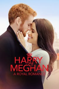 Poster for the movie Harry & Meghan A Royal Romance